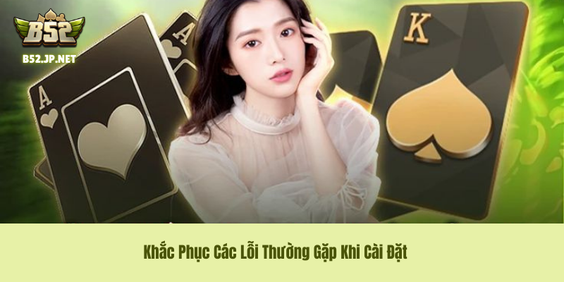 Khắc Phục Các Lỗi Thường Gặp Khi Cài Đặt Khắc Phục Các Lỗi Thường Gặp Khi Cài Đặt